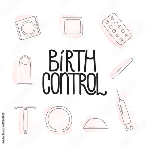 Birth control set vector illustration. World Contraception Day card with lettering. Pregnancy prevention methods.