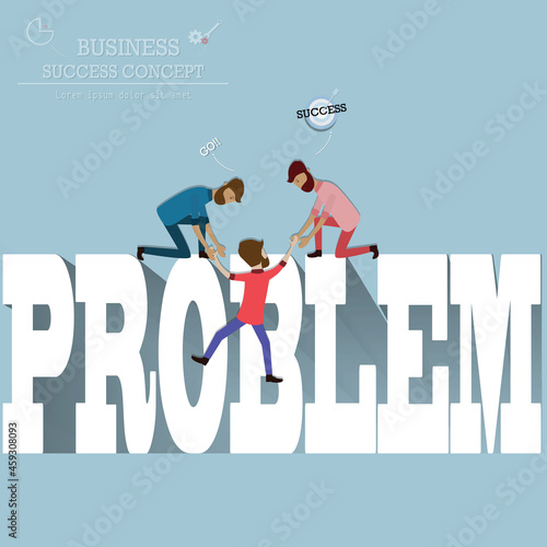 Flat of business teamwork concept,A man tries to climb the word problem - vector