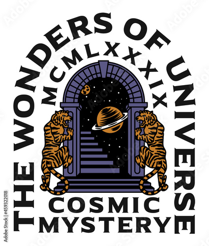 Tigers Around The Gate with Stairs and Galaxy Illustration with A Slogan Artwork on White Background for Apparel or Other Uses