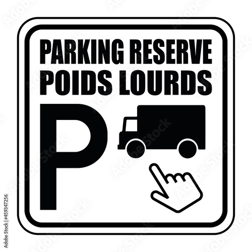 Logo parking réservé poids lourds.