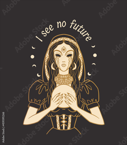 fortune teller with a magic ball in her hands and an inscription: i see no future