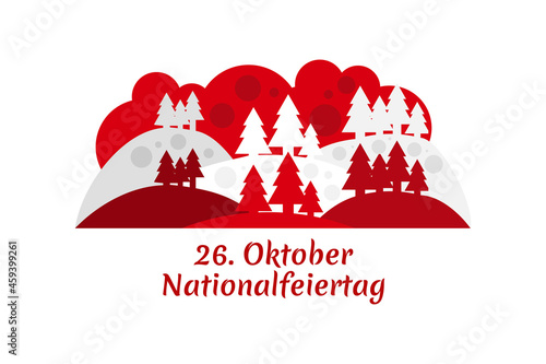 Translation: October 26, National Day. Happy National holiday of Austria vector illustration. Suitable for greeting card, poster and banner.