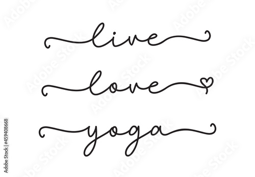 YOGA, LOVE, LIVE. Handrawn cursive quote. Vector text isolated on a white background. Typographic text: live, love, yoga. Design for tee, t-shirt, banner, poster.