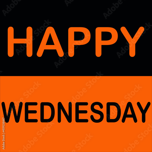 Happy wednesday orange banner - Happy wednesday greeting text, Title, title and greeting phrase for social media. vector illustration. Weekday with orange background and black text.