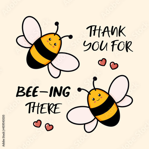 Cute bee greeting card. Hand drawn postcard colored trendy vector illustration with text. Cartoon doodle style with a phrase thank you for being there. Flat design isolated on yellow background