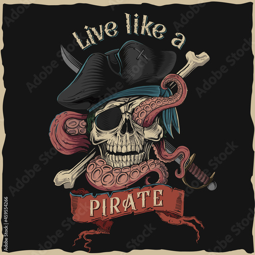 Live like a pirate - tshirt vector illustration