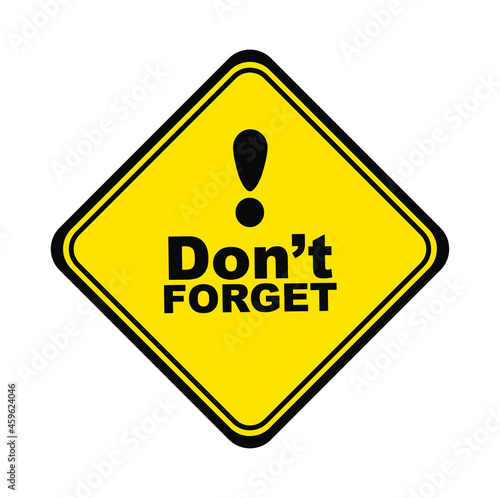 Don't forget sign on white background	