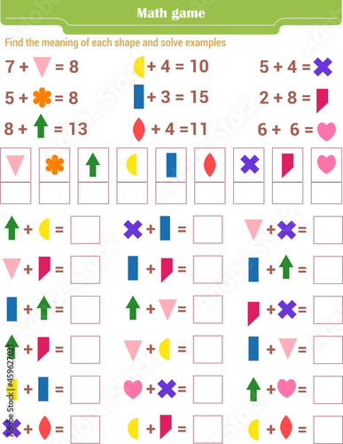  Math game for children. Find the meaning of each shape  and solve examples