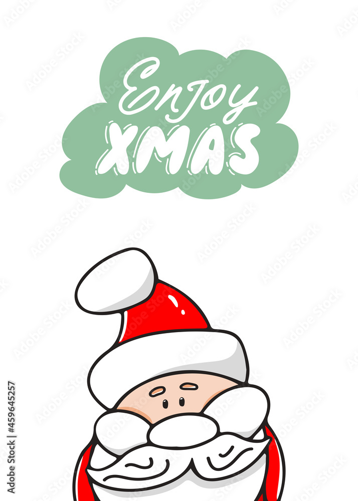 Christmas greeting card with Santa Claus and lettering Enjoy xmas. Vector illustration of hand-drawn elements for New Year design.