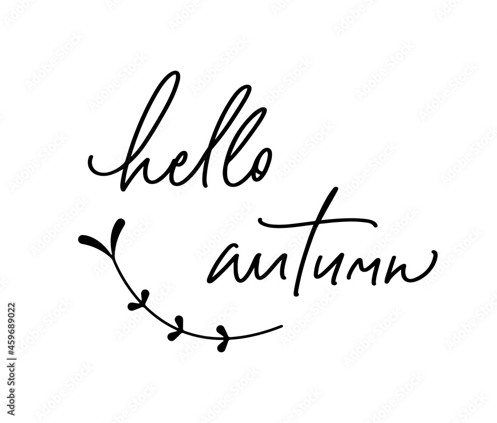 Hello Autumn Modern handwritten monoline calligraphy vector lettering. Black paint isolated on white background. Can be used for photo overlays, posters, greeting cards, textile print, blog, sticker.