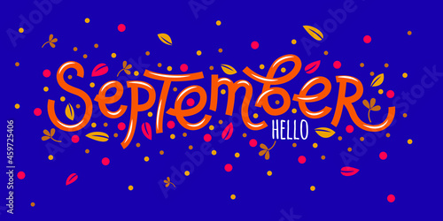 Hello september postcard with autumn and leaves. Hand drawn inspirational winter quotes with doodles. Autumn postcard. Motivational print for invitation cards, brochures, posters, t-shirts, calendars.