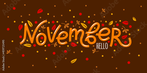 Hello november card with autumn and leaves. Hand drawn inspirational winter quotes with doodles. Autumn postcard. Motivational print for invitation cards, brochures, posters, t-shirts, calendars..