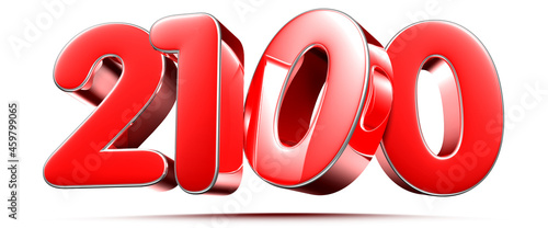 Tableau sur toile Rounded red numbers 2100 on white background 3D illustration with clipping path