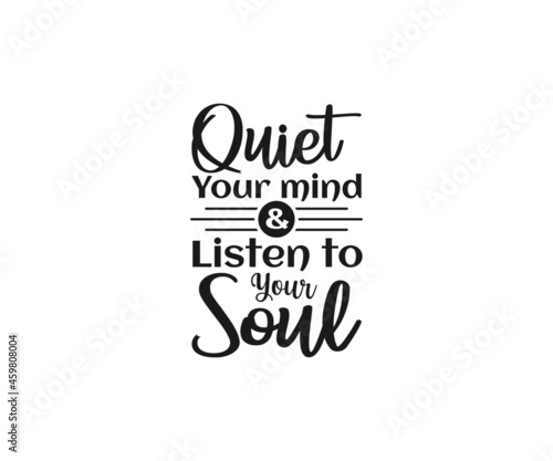 Quiet your mind and listen to your soul, Meditation Svg, Yoga Vector, Love to Meditate, Meditation Designs, Lotus Vector, Cut Files for Crafte
