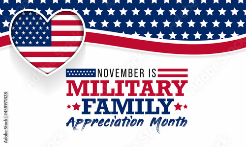Military family appreciation month is observed every year in November, to honors and recognizes those unique sacrifices and challenges family members make in support of their loved ones in uniform.
