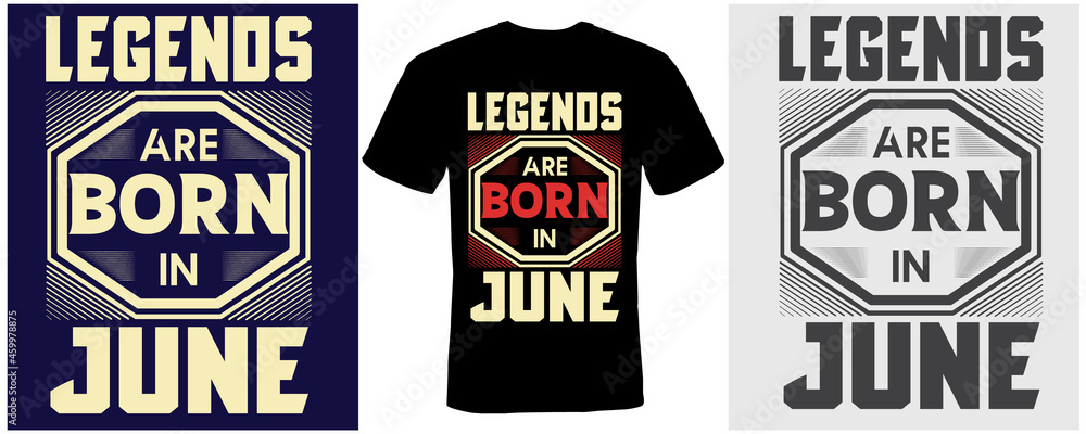 Obraz premium legends are born in June t-shirt design for June