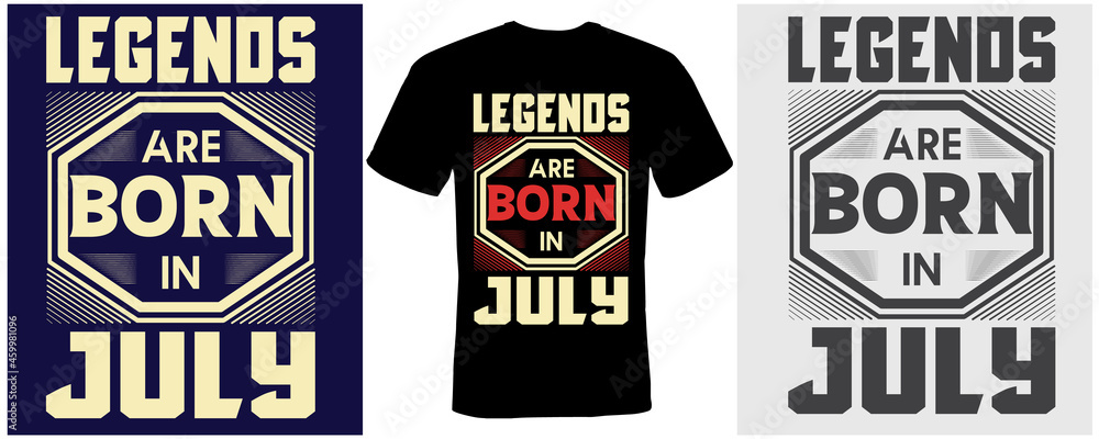 legends are born in July t-shirt design for July 