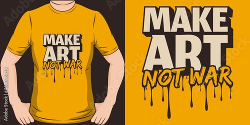 This Make Art Not War design is perfect for print and merchandising.
You can print this design on a T-Shirt, Hoodie, Poster, Sticker, Pillow and more merchandising according to your needs.