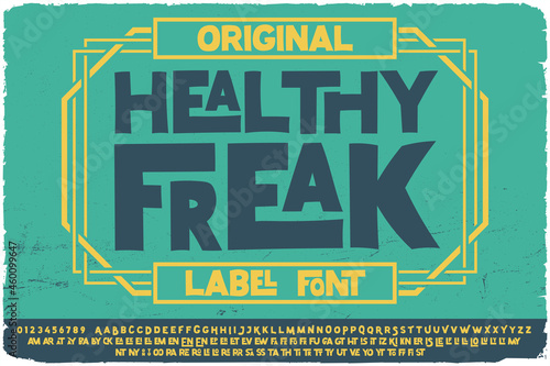 Original hand drawn label font named Healthy Freak. Cute typeface with a lot of ligatures for any your design like posters, t-shirts, logo, labels etc.