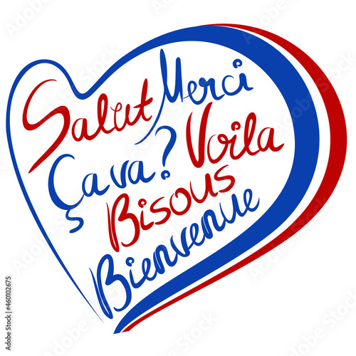 French lettering in a heart. Blue, white, red color. French words, that means: hi, thanks, how are you, that's it, kiss you, you are welcome in english. photo