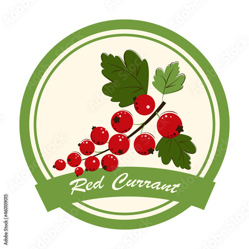 Red Currant Jam and Marmalade Label. Ripe Berries for Jam, Dessert and Marmalade. Flat style. Vector Illustration.