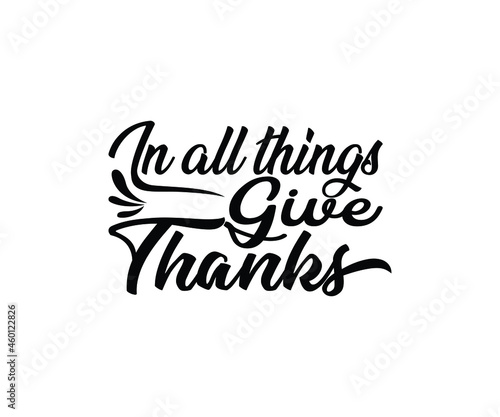 In all things give thanks thanksgiving day t-shirt 