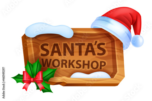 Christmas wooden sign board, vector winter Santa’s Workshop pointer, red holiday hat, bow, holly leaf. Cartoon x-mas frame, vintage decoration panel isolated on white. Santa’s Workshop festive symbol