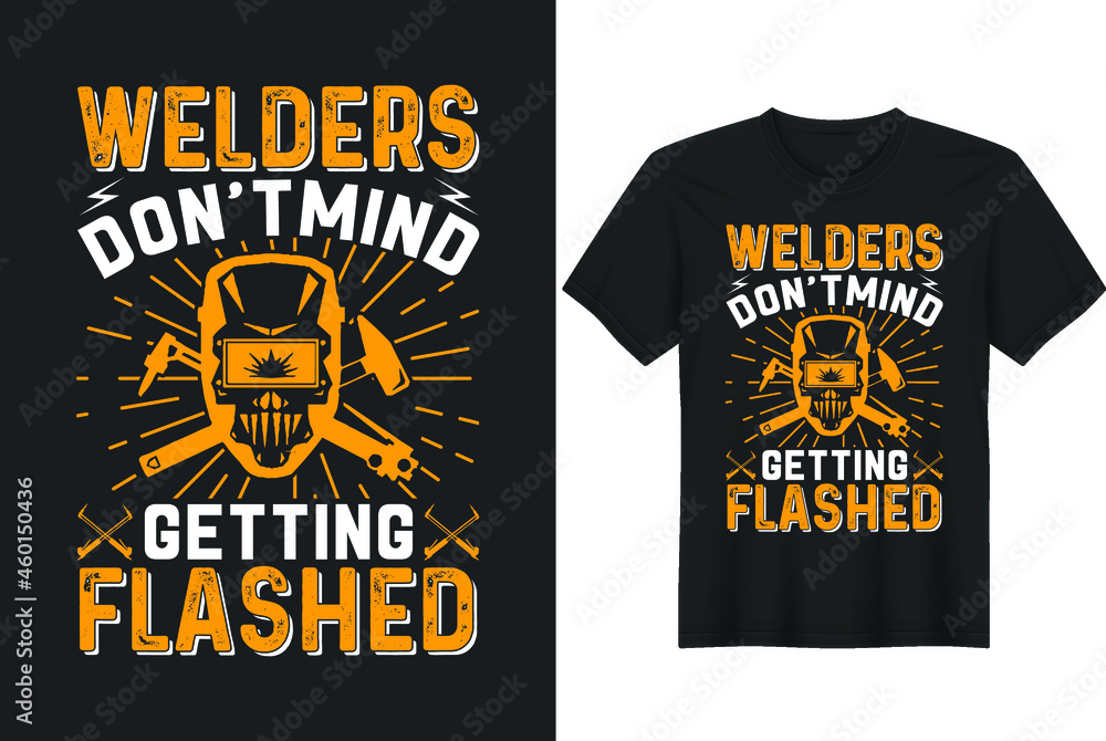 Welders Don't Mind Getting Flashed Best Welding T Shirt Design.Perfect for t-shirt, posters, greeting cards, textiles, and gifts. Welders Don't Mind Getting Flashed Best Welding T Shirt Design.Perfect for t-shirt, posters, greeting cards, textiles, and gifts.
