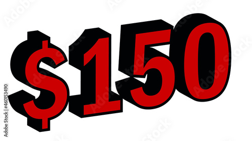 Save 150 Dollar - $150 3D red Price Symbol Offer
