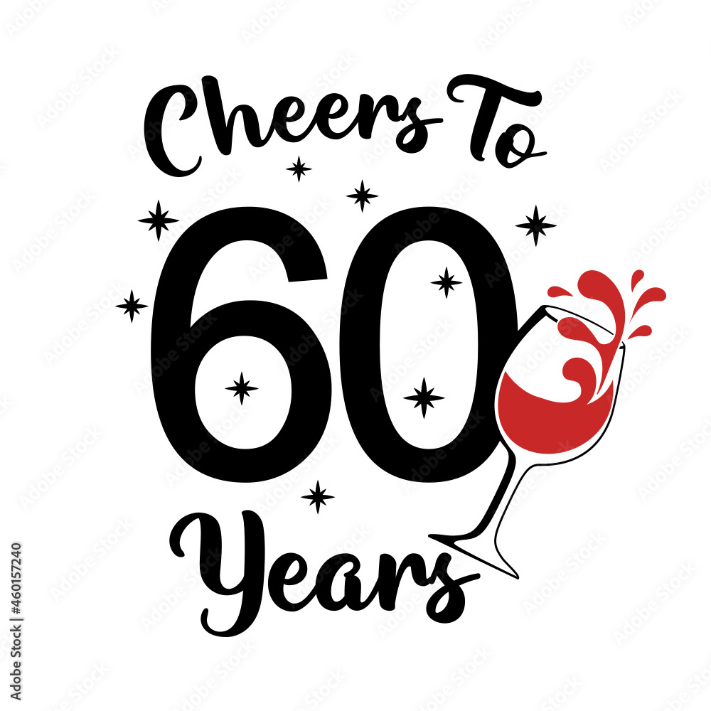 To 60 Years, 60th Birthday sixty Birthday, birthday party sign Stock Vector |