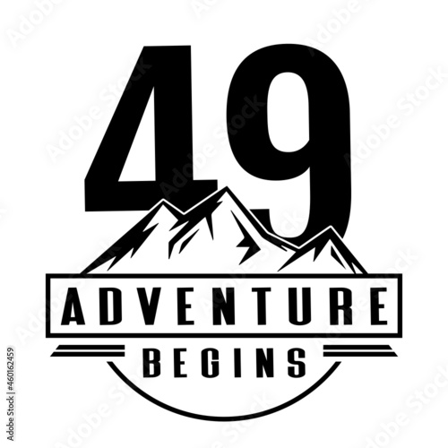 49 Adventure Begins, 49th Birthday forty nine Birthday, birthday party logo sign photo