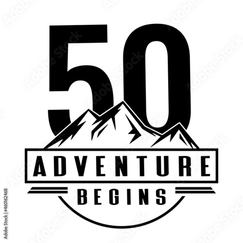 50 Adventure Begins, 50th Birthday fifty  Birthday, birthday party logo sign
