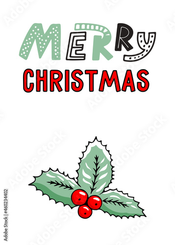 Christmas vertical greeting card with lettering and holly leaves and berries. Vector illustration in hand drawn style.