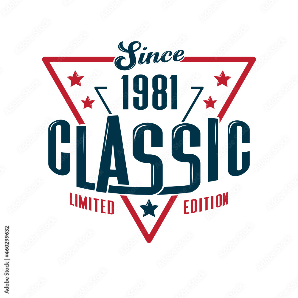 Since, 1981 Classic, Limited Edition, Happy Birthday vintage Label Retro design