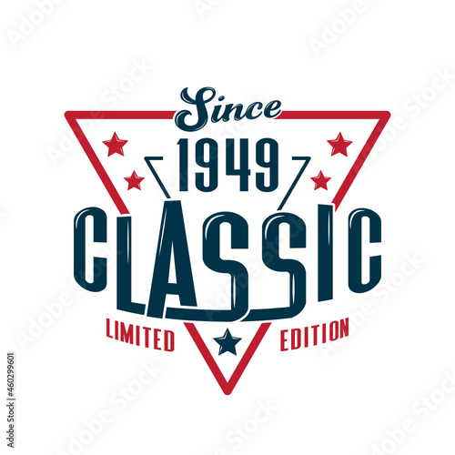 Since, 1949 Classic, Limited Edition, Happy Birthday vintage Label Retro design