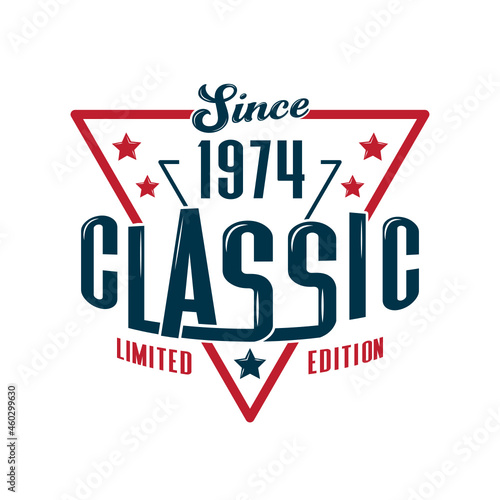 Since, 1974 Classic, Limited Edition, Happy Birthday vintage Label Retro design
