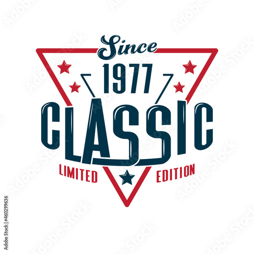 Since, 1977 Classic, Limited Edition, Happy Birthday vintage Label Retro design