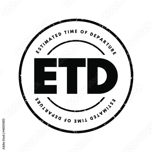 ETD - Estimated Time of Departure acronym, concept background