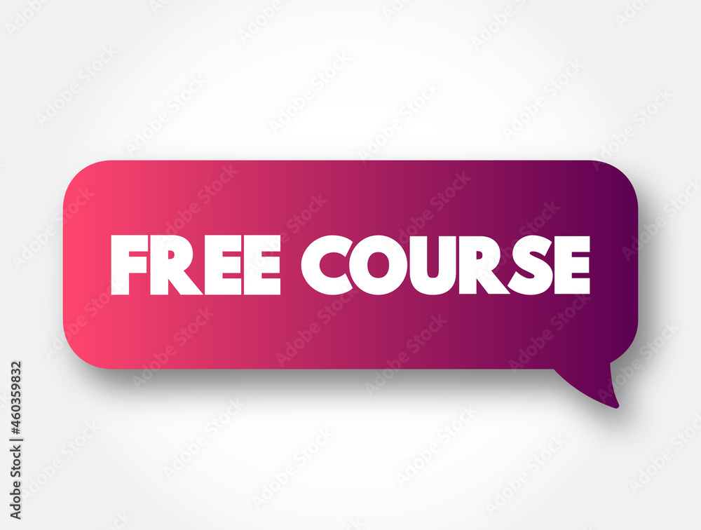 Free Course text message bubble, concept background Free Course text message bubble, concept background