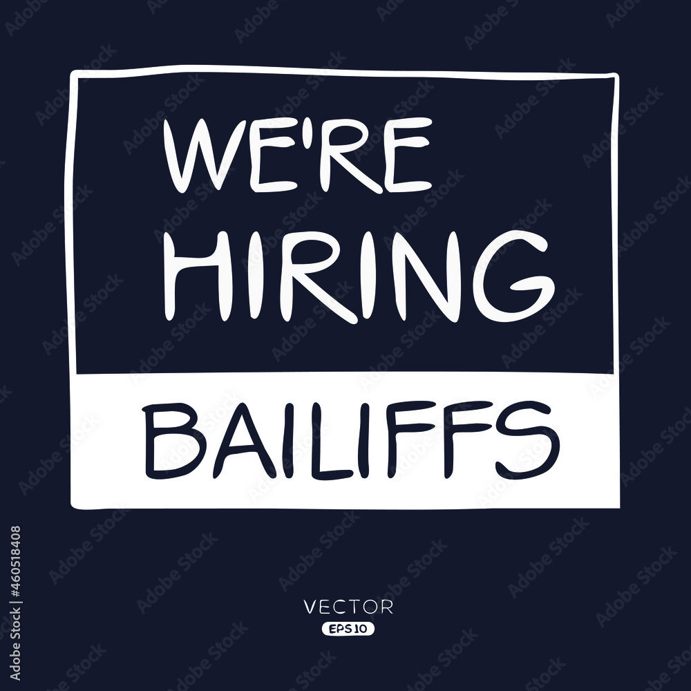 We are hiring Bailiffs, vector illustration.