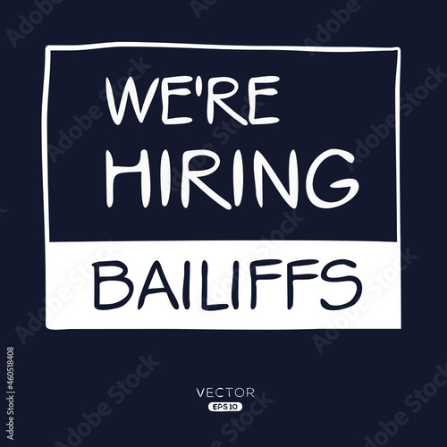 We are hiring Bailiffs, vector illustration.