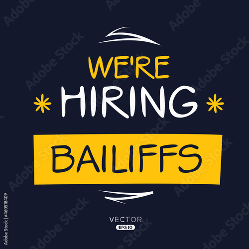 We are hiring Bailiffs, vector illustration.