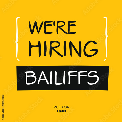 We are hiring Bailiffs, vector illustration.