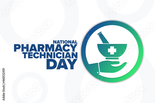 National Pharmacy Technician Day. Holiday concept. Template for background, banner, card, poster with text inscription. Vector EPS10 illustration.