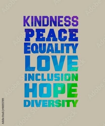 Kindness Peace Equality Love Inclusion Hope Diversity Human Rights T-Shirt