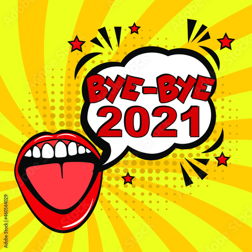 Bye-Bye, 2021! Calligraphy illustration with brush pen to New Year! Comic book explosion with text Bye-Bye, 2021. Vector bright cartoon illustration in retro pop art style. 