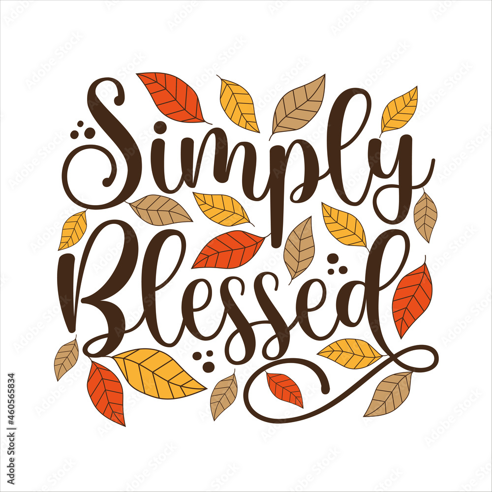 Simply Blessed - postive saying text, with leaves. Good for greeting card, poster, label , textile print home decor. - obrazy, fototapety, plakaty 