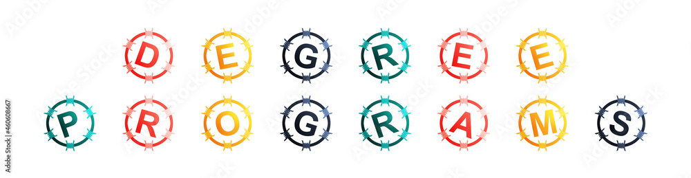 Degree Programs - text written in colorful circles on white background Degree Programs - text written in colorful circles on white background