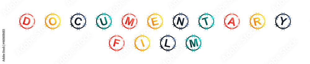 Documentary Film - text written in colorful circles on white background Documentary Film - text written in colorful circles on white background