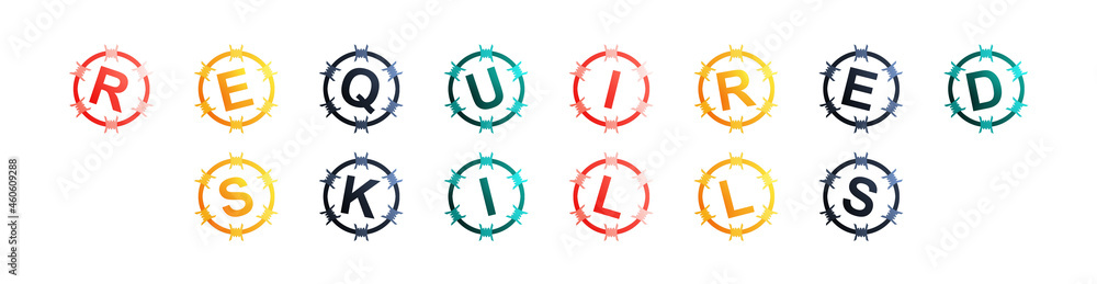 Required Skills - text written in colorful circles on white background Required Skills - text written in colorful circles on white background